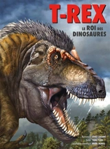 T.rex : le roi des dinosaures - Yang Yang