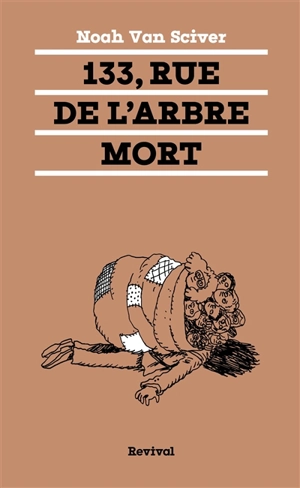 133, rue de l'arbre mort - Noah Van Sciver