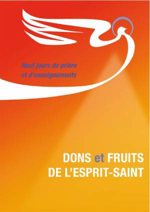 Dons et fruits de l'Esprit Saint : Neuf jours de prière et d'enseignements - Collectif