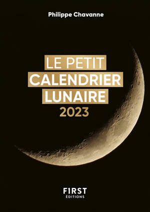 Le petit calendrier lunaire 2023 - Philippe Chavanne