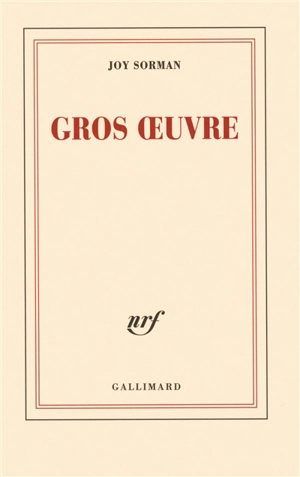 Gros oeuvre - Joy Sorman