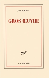 Gros oeuvre - Joy Sorman