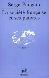 La société française et ses pauvres : l'expérience du revenu minimum d'insertion - Serge Paugam