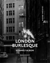 Angus Stewart London Burlesque A Family Album - Stewart Angus