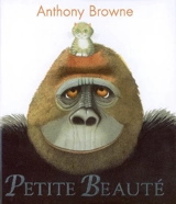 Petite beauté - Anthony Browne
