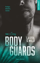 Bodyguards. Vol. 2. Cruz - Laura S. Wild