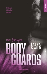 Bodyguards. Vol. 3. Sawyer - Laura S. Wild