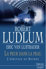 La peur dans la peau : l'héritage de Bourne - Eric Lustbader