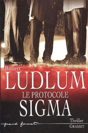 Le protocole Sigma - Robert Ludlum