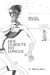 Que la route est longue - Miguel Dufour