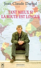 On va tout seul au paradis. Vol. 2. Tant mieux si la route est longue - Jean-Claude Darnal