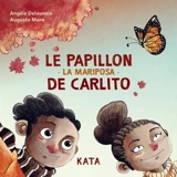 Le papillon de carlito : La mariposa de Carlito 1 - Angèle Delaunois