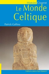 Le monde celtique - Patrick Galliou