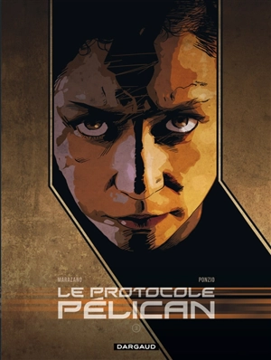 Le protocole Pélican. Vol. 3 - Richard Marazano
