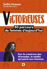 Victorieuses : 50 parcours de femmes d'aujourd'hui - Safia Kessas