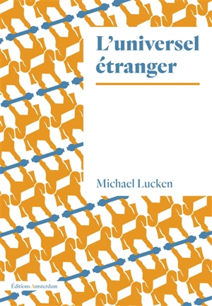 L'universel étranger - Michael Lucken