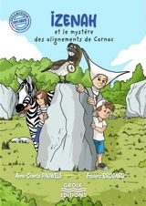 Izenah et le mystère des alignements de Carnac - Anne Chantal Pauwels