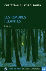 Les ombres filantes - Christian Guay-Poliquin