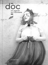 D'oc : six regards sur l'Occitanie