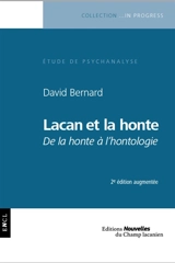 Lacan et la honte : de la honte à l'hontologie : étude psychanalytique - David Bernard