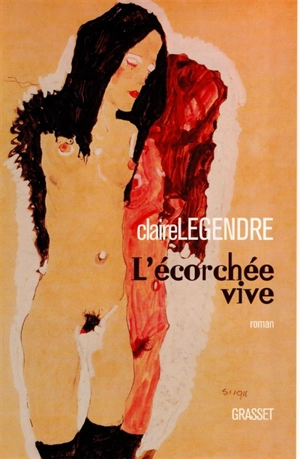 L'écorchée vive - Claire Legendre