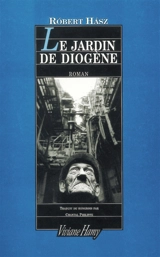 Le jardin de Diogène - Róbert Hász