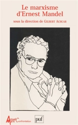 Le marxisme d'Ernest Mandel - Gilbert Achcar