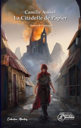 La citadelle de papier : roman de fantasy - Camille Anssel