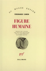 Figure humaine - Ferdinando Camon