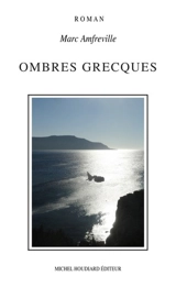 Ombres grecques - Marc Amfreville