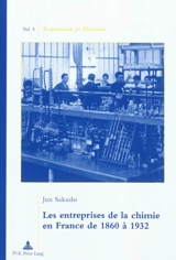 Les entreprises de la chimie en France de 1860 à 1932 - Jun Sakudo