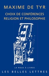 Choix de conférences : religion et philosophie - Maxime de Tyr