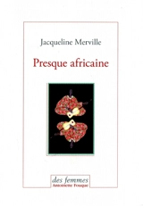 Presque africaine - Jacqueline Merville