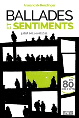 Ballades et sentiments en 80 sonnets : juillet 2021-avril 2022 - Armand de Rendinger