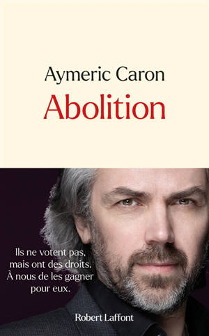 Abolition - Aymeric Caron