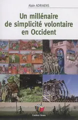 Un millénaire de simplicité volontaire en Occident - Alain Adriaens