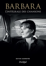 Barbara : l'intégrale des chansons - Barbara