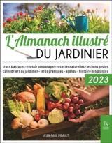 L'almanach illustré du jardinier : 2023 - Jean-Paul Imbault