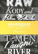 Génériques : la vraie histoire des films. Vol. 1. 1940-1949 - Philippe Garnier