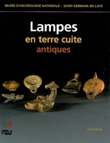 Lampes en terre cuite antiques : catalogue - Musée d'archéologie nationale (Saint-Germain-en-Laye, Yvelines)