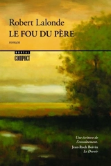 Le fou du père - Robert Lalonde
