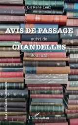 Avis de passage. Chandelles : journal - Gil René Lenz