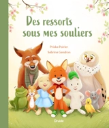 Des ressorts sous mes souliers - Poirier, Priska