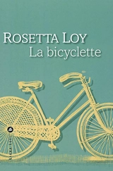 La bicyclette - Rosetta Loy