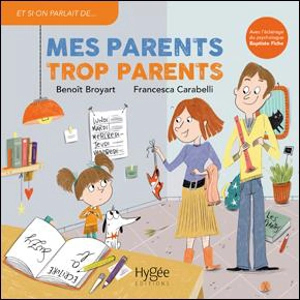 Mes parents trop parents - Benoît Broyart