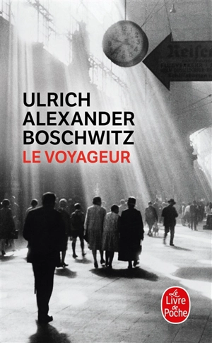 Le voyageur - Ulrich Alexander Boschwitz
