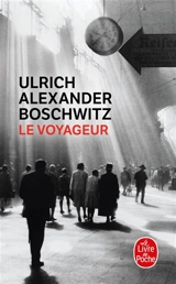 Le voyageur - Ulrich Alexander Boschwitz
