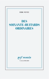 Des soixante-huitards ordinaires - Erik Neveu