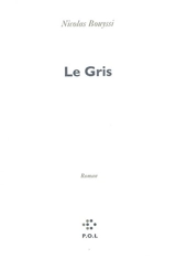 Le gris - Nicolas Bouyssi