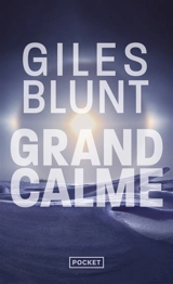 Grand calme - Giles Blunt